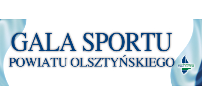 II Gala Sportu Powiatu Olsztyńskiego