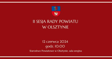 II Sesja Rady Powiatu w Olsztynie